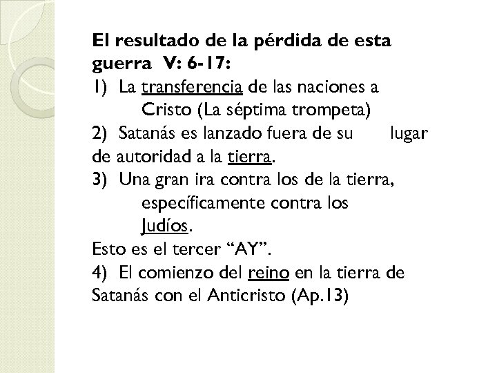 El resultado de la pérdida de esta guerra V: 6 -17: 1) La transferencia