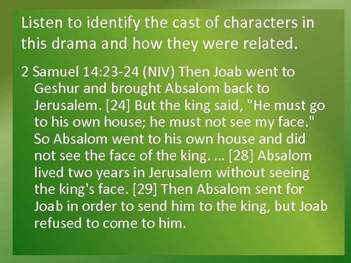 Listen to identify the cast of characters in this drama and how they were