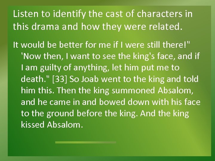 Listen to identify the cast of characters in this drama and how they were