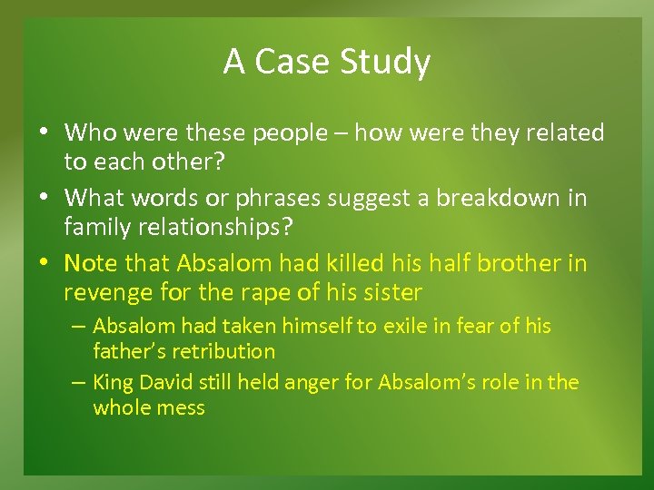 A Case Study • Who were these people – how were they related to