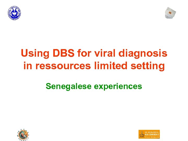 Using DBS for viral diagnosis in ressources limited setting Senegalese experiences 