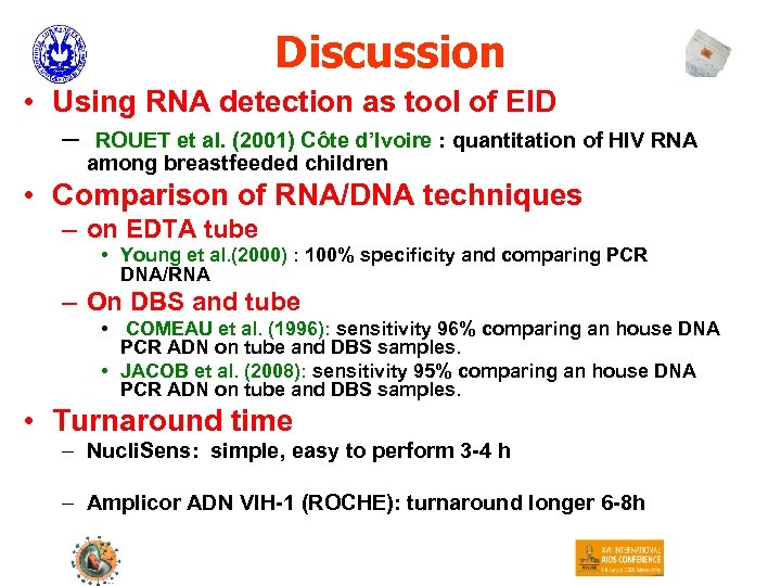 Discussion • Using RNA detection as tool of EID – ROUET et al. (2001)