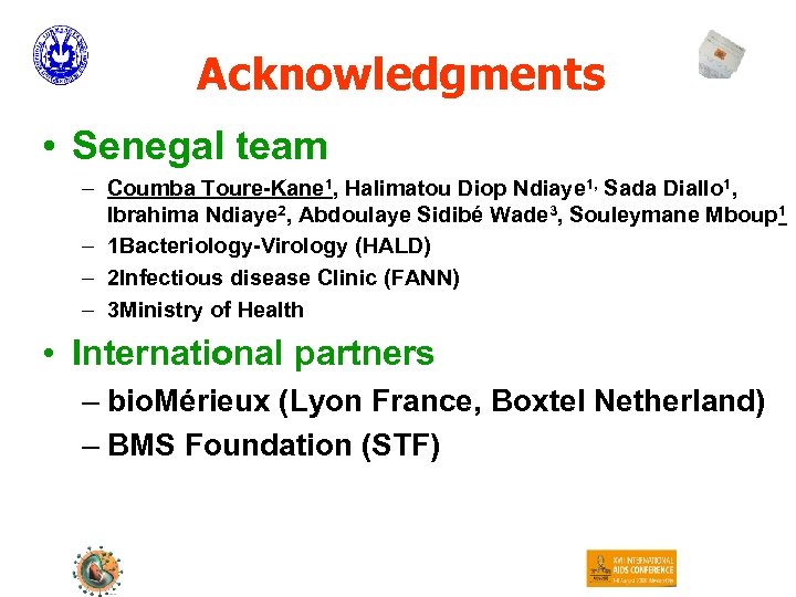 Acknowledgments • Senegal team – Coumba Toure-Kane 1, Halimatou Diop Ndiaye 1, Sada Diallo