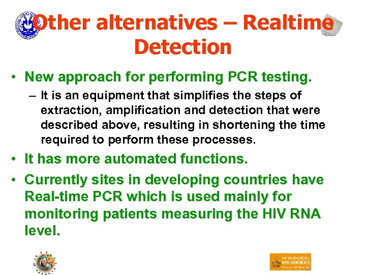 Other alternatives – Realtime Detection • New approach for performing PCR testing. – It