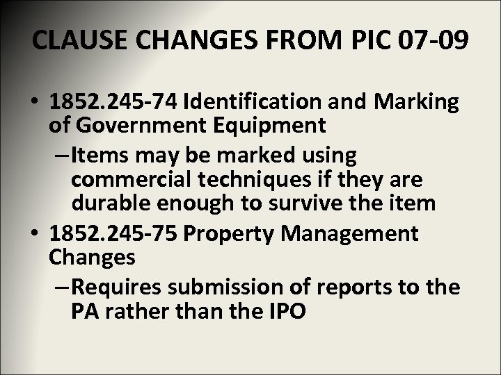 CLAUSE CHANGES FROM PIC 07 -09 • 1852. 245 -74 Identification and Marking of