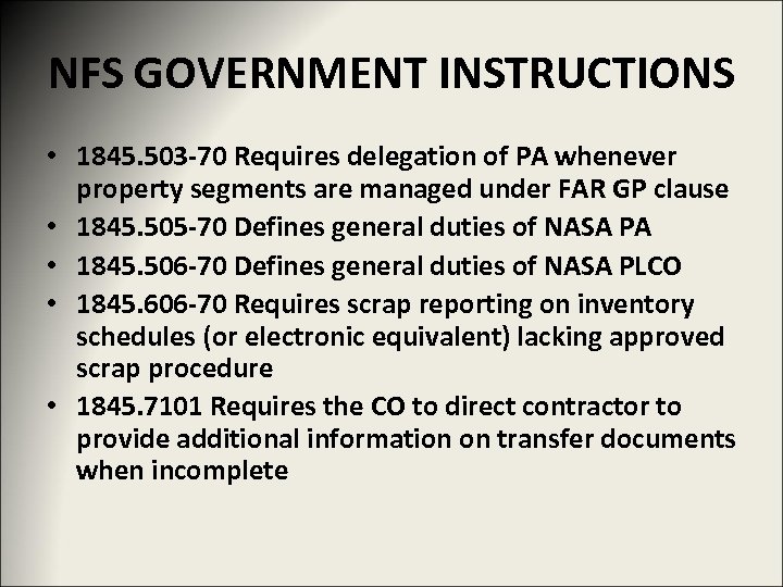 NFS GOVERNMENT INSTRUCTIONS • 1845. 503 -70 Requires delegation of PA whenever property segments