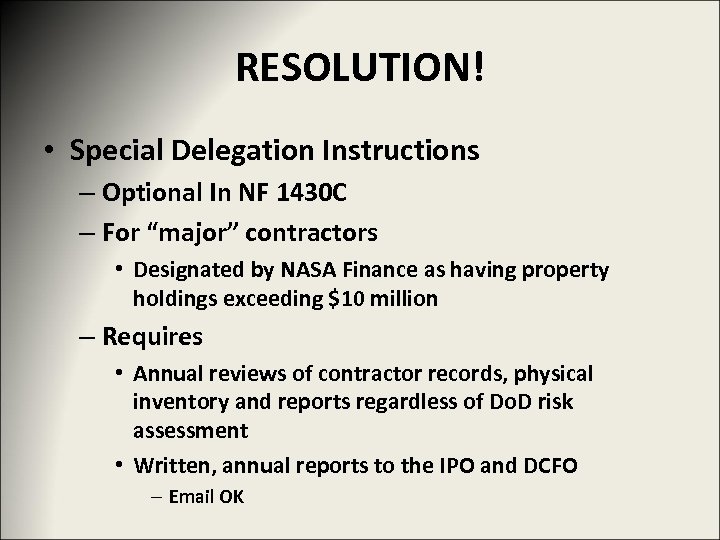 RESOLUTION! • Special Delegation Instructions – Optional In NF 1430 C – For “major”