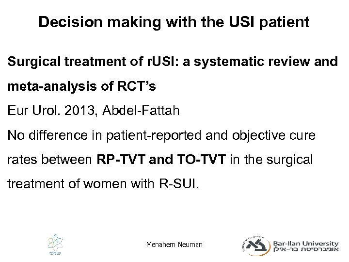 Decision making with the USI patient Surgical treatment of r. USI: a systematic review