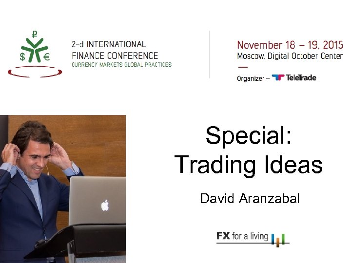 Special: Trading Ideas David Aranzabal 