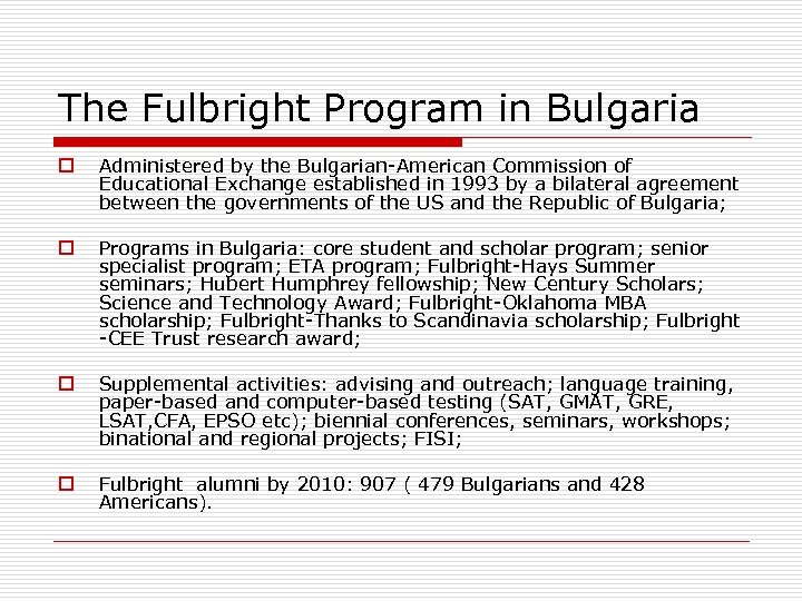 The Fulbright Program in Bulgaria o Administered by the Bulgarian-American Commission of Educational Exchange