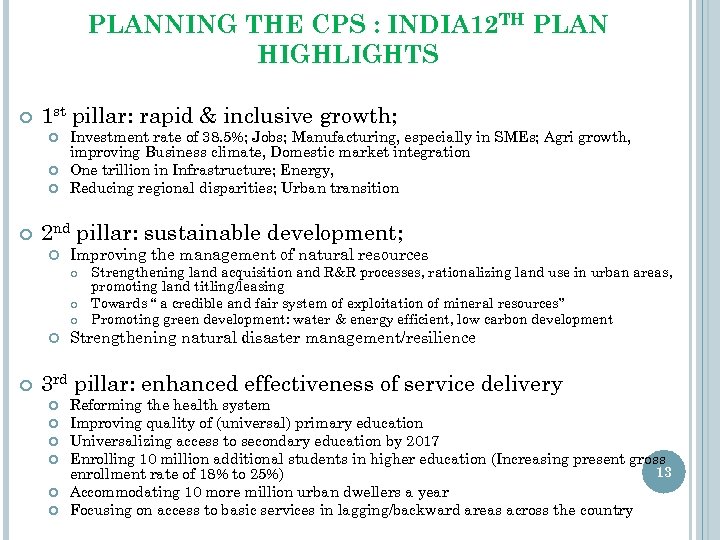 PLANNING THE CPS : INDIA 12 TH PLAN HIGHLIGHTS 1 st pillar: rapid &