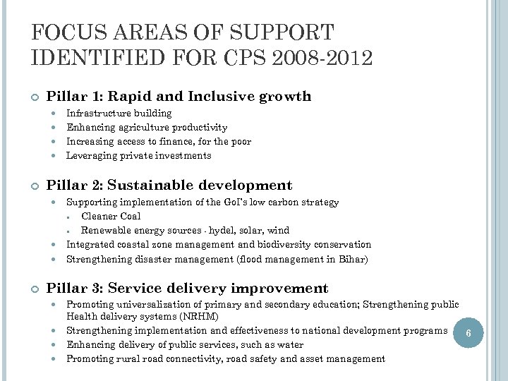 FOCUS AREAS OF SUPPORT IDENTIFIED FOR CPS 2008 -2012 Pillar 1: Rapid and Inclusive