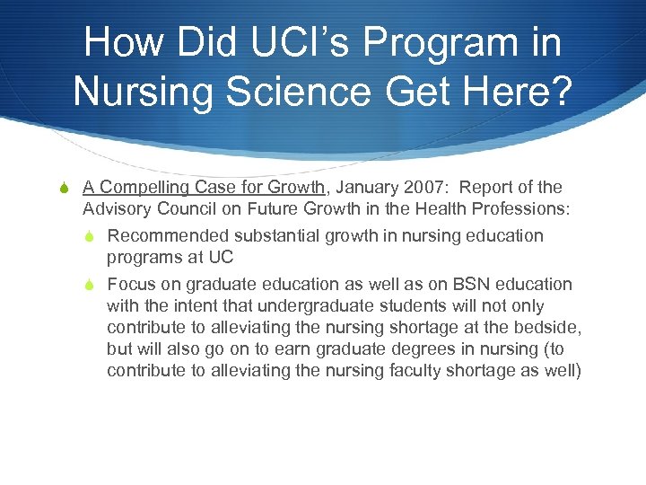 How Did UCI’s Program in Nursing Science Get Here? S A Compelling Case for