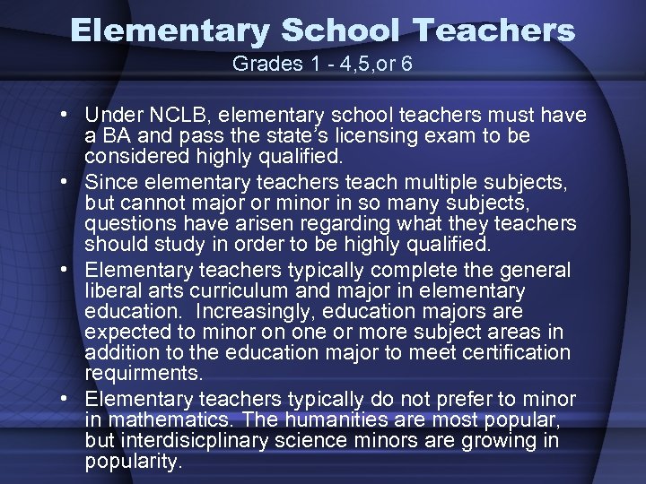 Elementary School Teachers Grades 1 - 4, 5, or 6 • Under NCLB, elementary
