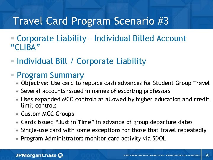 Travel Card Program Scenario #3 § Corporate Liability – Individual Billed Account “CLIBA” §