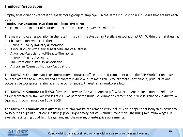 Employer Associations Employer associations represent (speak for) a group of employers in the same