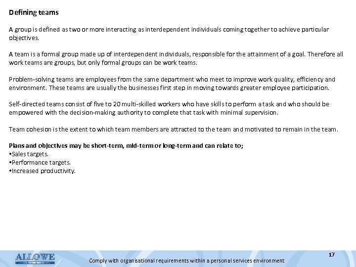 Defining teams A group is defined as two or more interacting as interdependent individuals