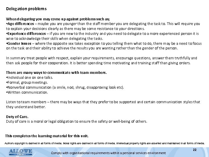 Delegation problems When delegating you may come up against problems such as; • Age