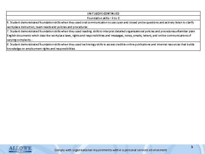 UNIT SCOPE CONTINUED Foundation skills – 6 to 8 6. Student demonstrated foundation skills