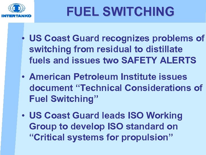 FUEL SWITCHING • US Coast Guard recognizes problems of switching from residual to distillate