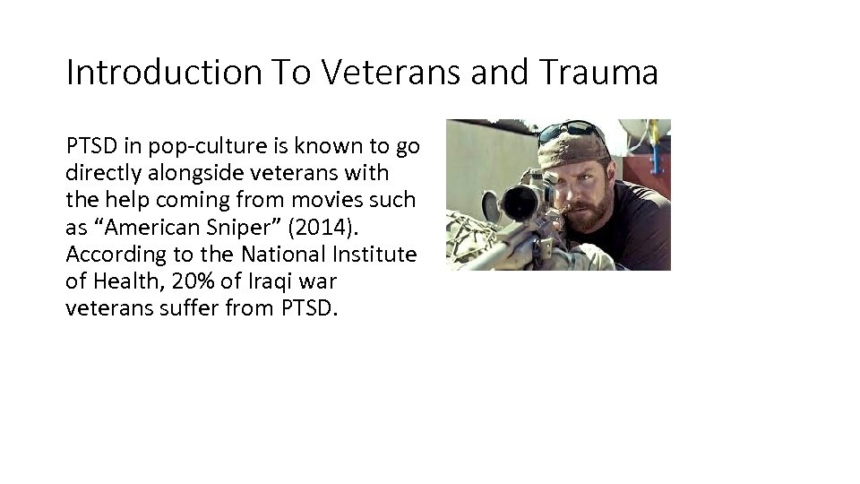 Introduction To Veterans and Trauma PTSD in pop-culture is known to go directly alongside