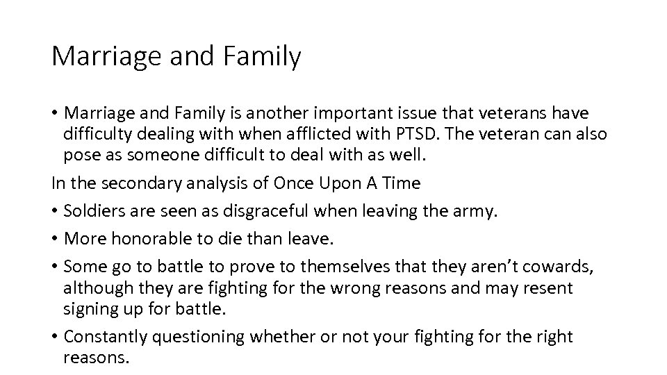 Marriage and Family • Marriage and Family is another important issue that veterans have