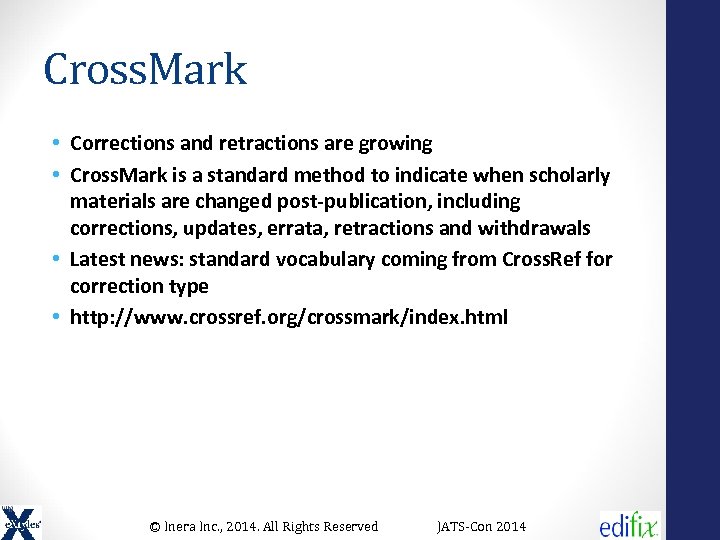 Cross. Mark • Corrections and retractions are growing • Cross. Mark is a standard