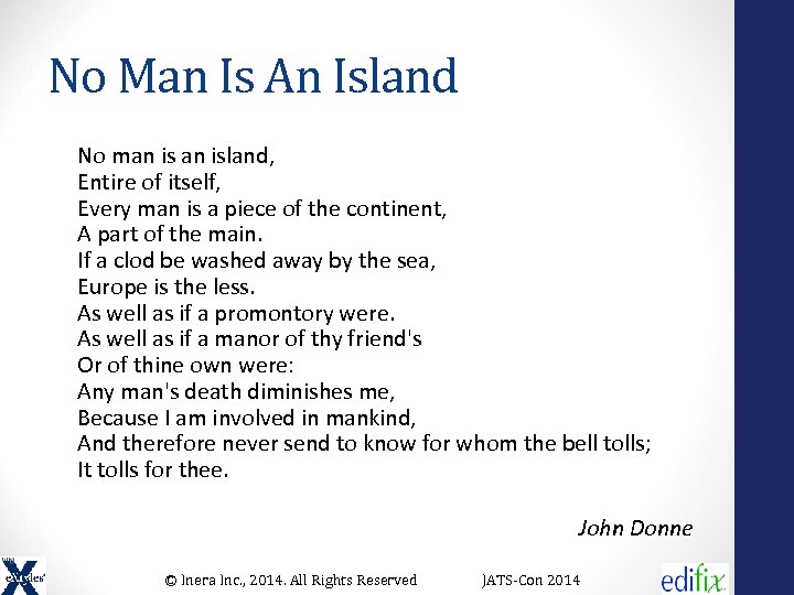 No Man Is An Island No man island, Entire of itself, Every man is