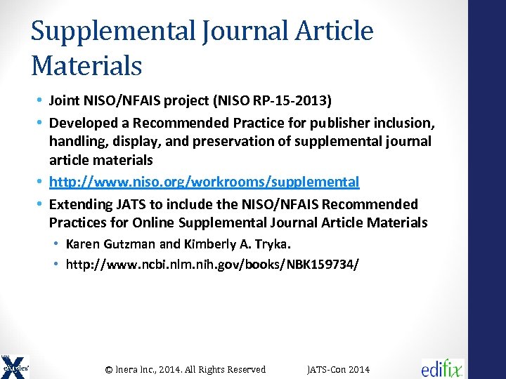 Supplemental Journal Article Materials • Joint NISO/NFAIS project (NISO RP-15 -2013) • Developed a