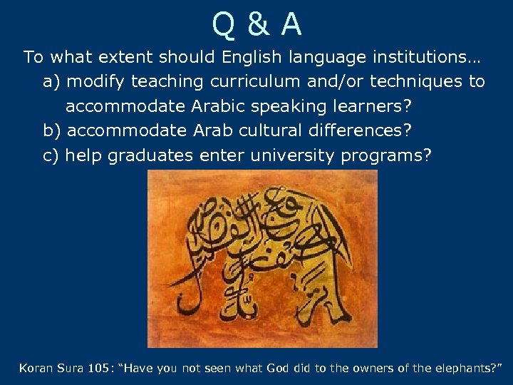 Q&A To what extent should English language institutions… a) modify teaching curriculum and/or techniques