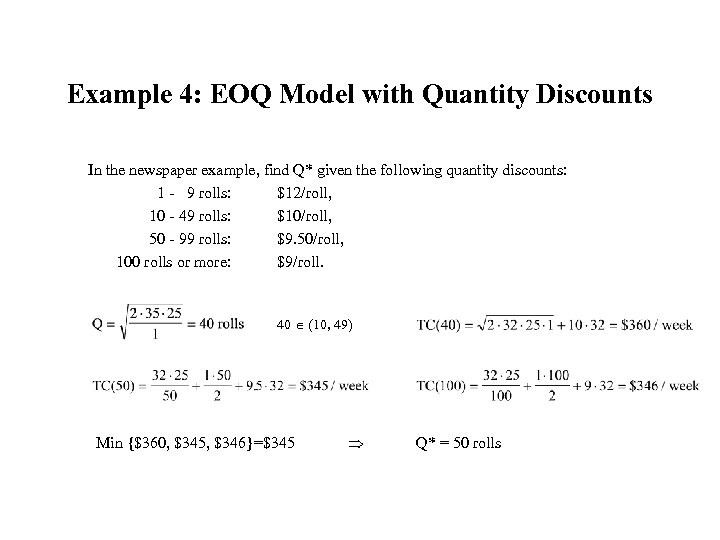 Example 4: EOQ Model with Quantity Discounts In the newspaper example, find Q* given