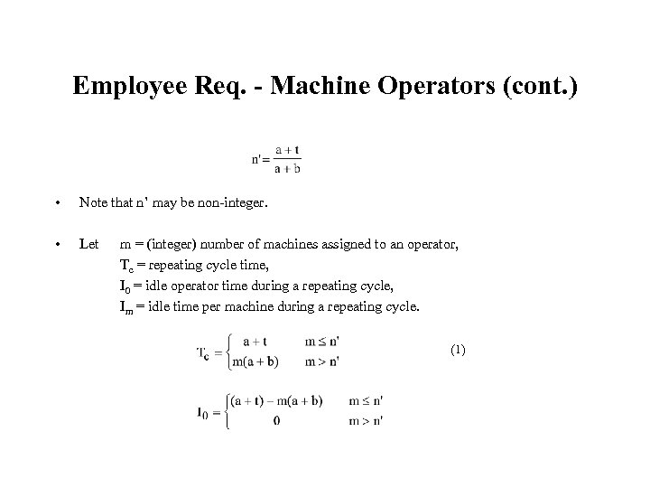 Employee Req. - Machine Operators (cont. ) • Note that n’ may be non-integer.