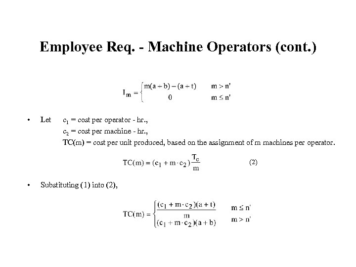 Employee Req. - Machine Operators (cont. ) • Let c 1 = cost per