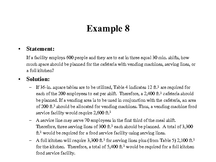 Example 8 • Statement: If a facility employs 600 people and they are to