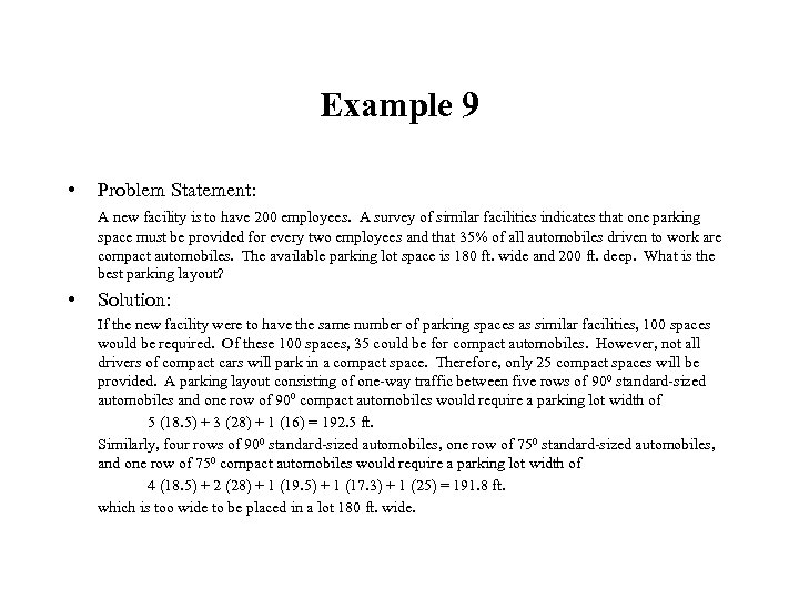 Example 9 • Problem Statement: A new facility is to have 200 employees. A