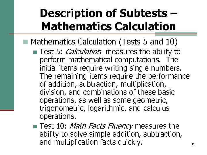 Description of Subtests – Mathematics Calculation n Mathematics Calculation (Tests 5 and 10) n