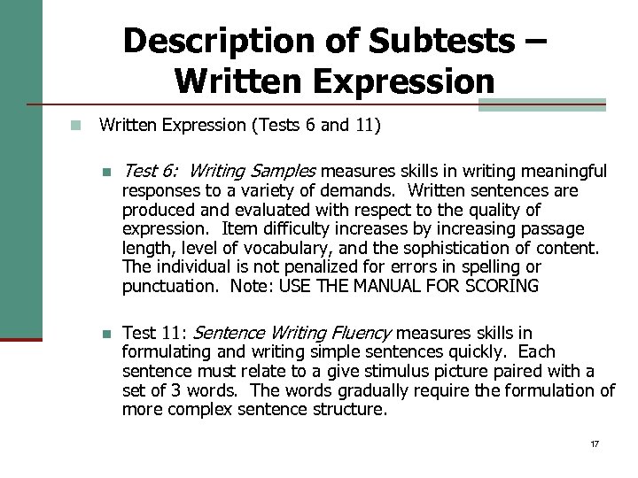 Description of Subtests – Written Expression n Written Expression (Tests 6 and 11) n