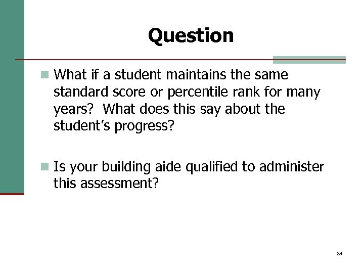 Question n What if a student maintains the same standard score or percentile rank