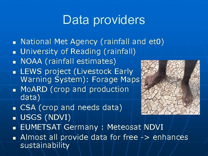 Data providers n n n n n National Met Agency (rainfall and et 0)
