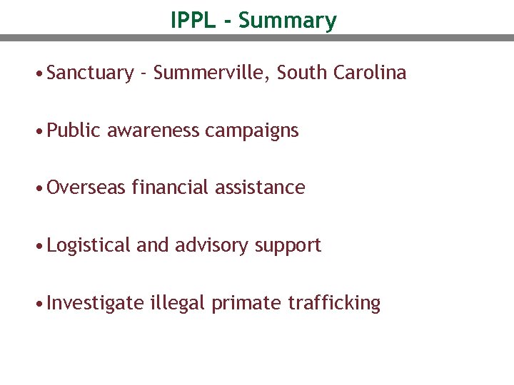 IPPL - Summary • Sanctuary - Summerville, South Carolina • Public awareness campaigns •