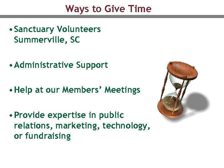 Ways to Give Time • Sanctuary Volunteers Summerville, SC • Administrative Support • Help