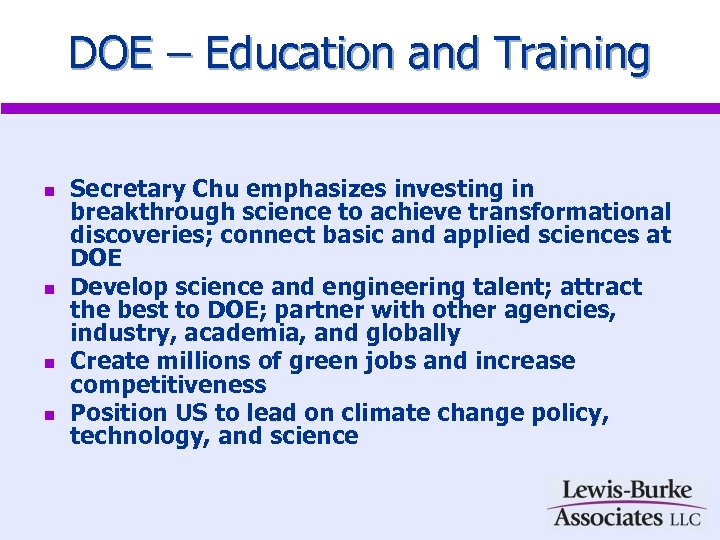 DOE – Education and Training n n Secretary Chu emphasizes investing in breakthrough science