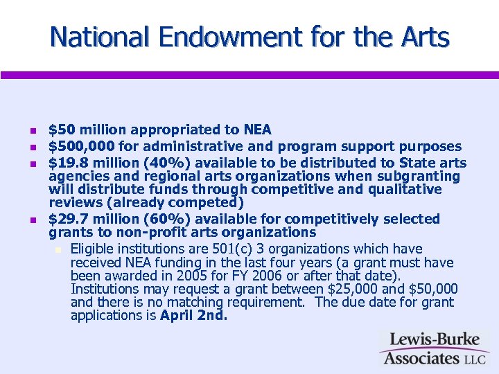 National Endowment for the Arts n n $50 million appropriated to NEA $500, 000