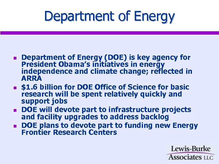 Department of Energy n n Department of Energy (DOE) is key agency for President