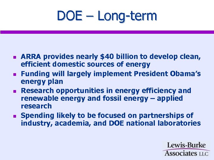 DOE – Long-term n n ARRA provides nearly $40 billion to develop clean, efficient
