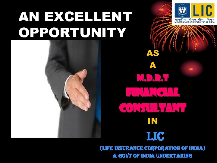 AN EXCELLENT OPPORTUNITY AS A m. D. R. T FINANCIAL CONSULTANT IN Li. C
