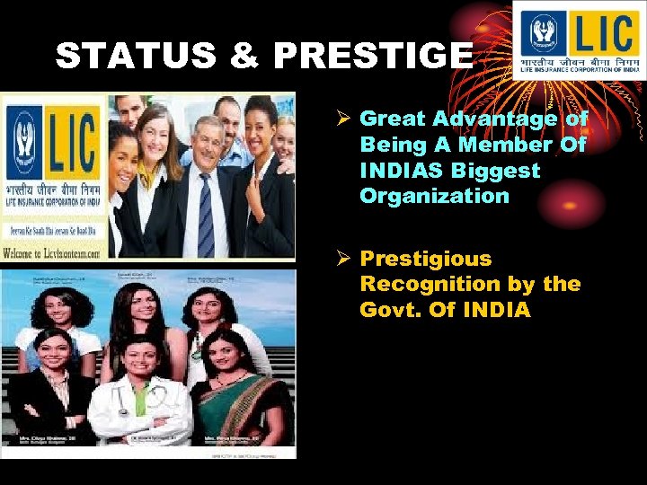 STATUS & PRESTIGE Ø Great Advantage of Being A Member Of INDIAS Biggest Organization