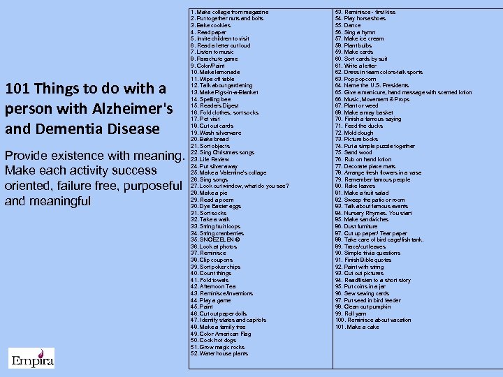 101 Things to do with a person with Alzheimer's. and Dementia Disease Provide existence