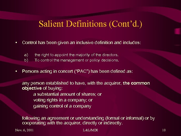 Salient Definitions (Cont’d. ) • Control has been given an inclusive definition and includes:
