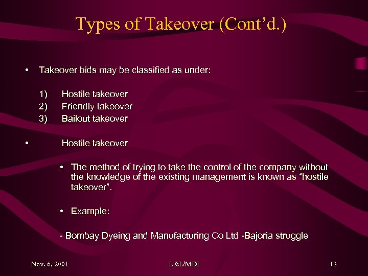 Types of Takeover (Cont’d. ) • Takeover bids may be classified as under: 1)